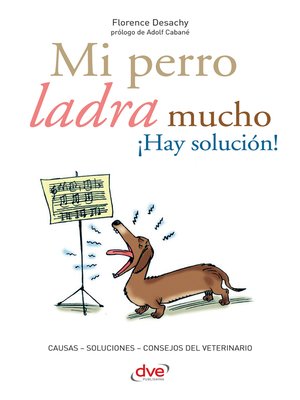 cover image of Mi perro ladra mucho ¡Hay solución!